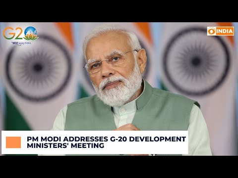 G20 Special Broadcast PM Modi addresses G-20 Development Ministers Meeting