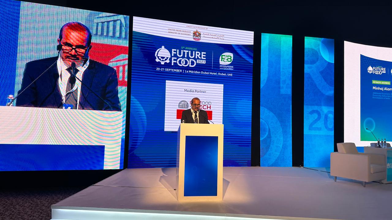 Collaborative Efforts Between India and UAE Essential for Efficient Food Logistics and Security,” States Minhaj Alam, Additional Secretary, MoFPI  at Future Food Forum, UAE