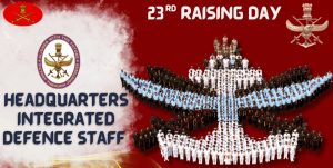 HQ Integrated Defence Staff celebrates 23rd Raising Day, Reinforces commitment to Armed Forces Integration
