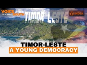 Democracy to Development: Timor-Leste’s journey since independence