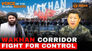 The Wakhan Corridor: China’s Strategic Gateway to Asia | 21st Century ‘Great Game’