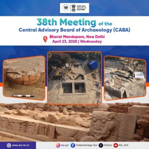 38th meeting of Central Advisory Board of Archaeology to be held in Delhi