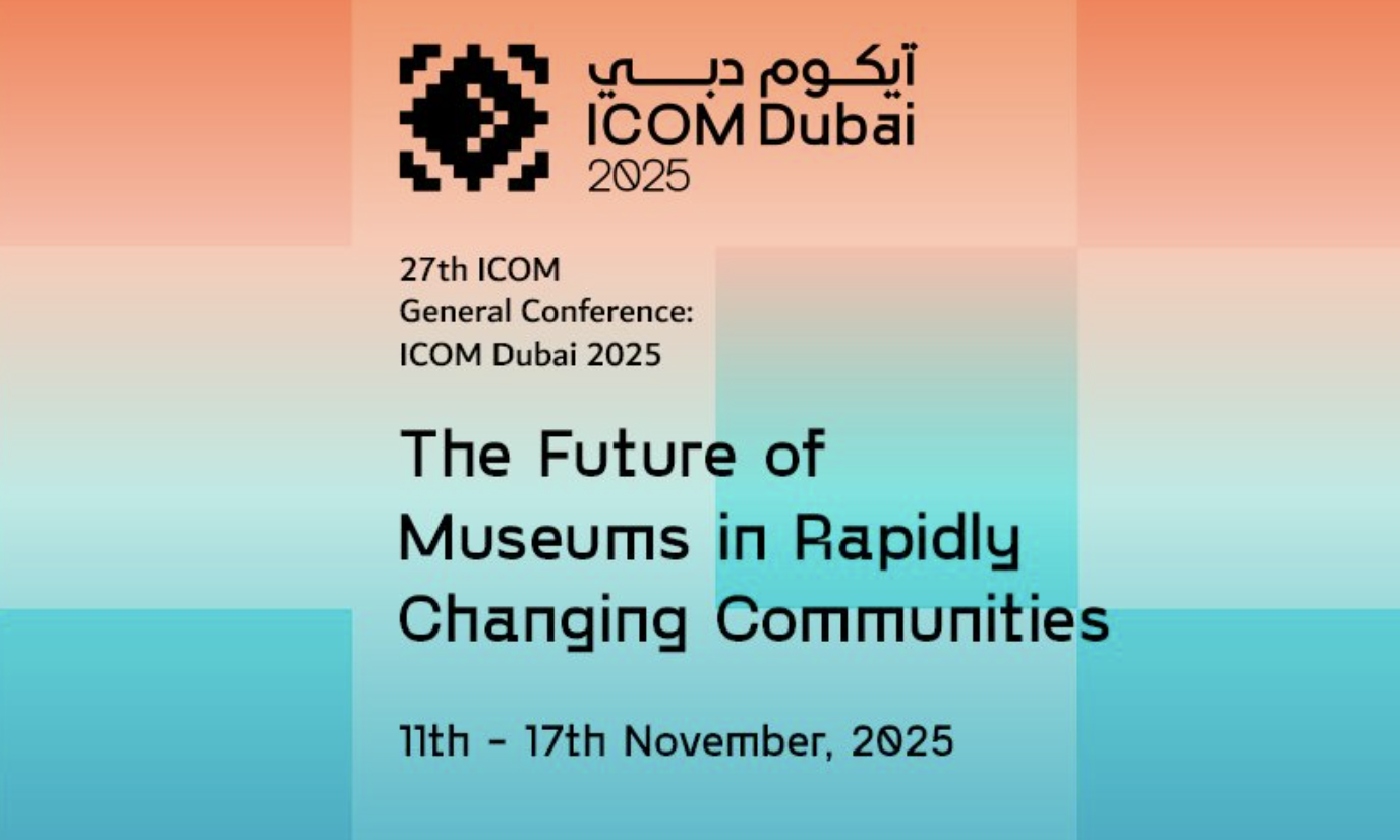 ICOM 2025 Opens in Dubai: Gathering Museum Leaders from 130 Nations