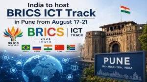 India to host BRICS ICT Track in Pune from August 17-21