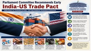 Parliamentary Panel urges early India-US trade pact, calls for stronger safeguards against US tariffs