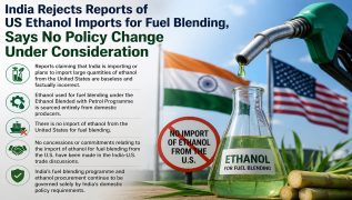 India rejects reports of US ethanol imports for fuel blending, says no policy change under consideration