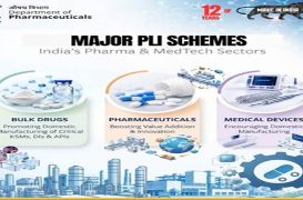 PLI schemes strengthen India’s pharmaceutical, bulk drugs and medical devices manufacturing ecosystem